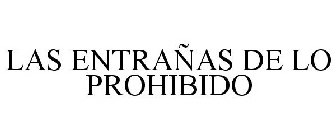 LAS ENTRAÑAS DE LO PROHIBIDO