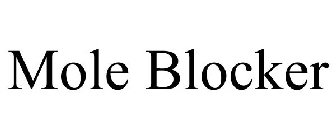 MOLE BLOCKER