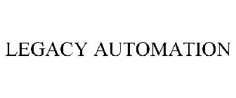 LEGACY AUTOMATION