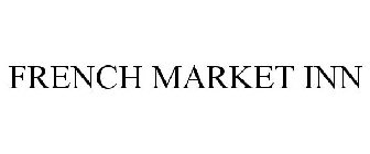 FRENCH MARKET INN