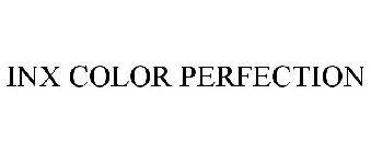 INX COLOR PERFECTION