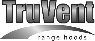 TRUVENT RANGE HOODS