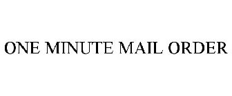 ONE-MINUTE MAIL ORDER