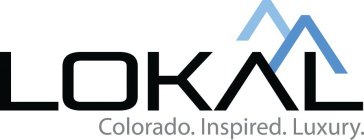 LOKAL COLORADO. INSPIRED. LUXURY.