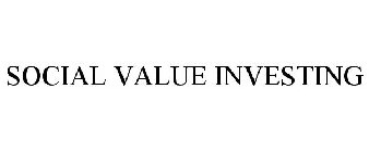 SOCIAL VALUE INVESTING