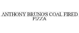 ANTHONY BRUNO'S COAL FIRED PIZZA