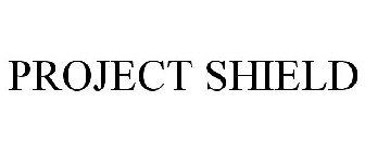 PROJECT SHIELD