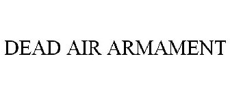 DEAD AIR ARMAMENT