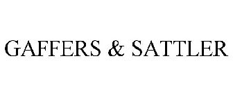 GAFFERS & SATTLER