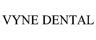 VYNE DENTAL