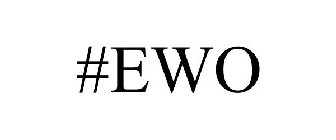 #EWO