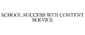 SCHOOL SUCCESS WEB CONTENT SERVICE