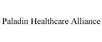PALADIN HEALTHCARE ALLIANCE