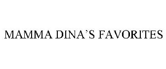 MAMMA DINA'S FAVORITES