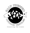 SALT PRESSED SPOT OUTDOOR TEXTILES COVERING THE COAST