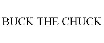 BUCK THE CHUCK