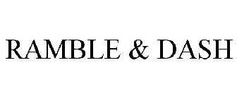 RAMBLE & DASH