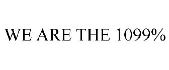 WE ARE THE 1099%