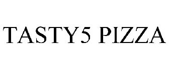 TASTY5 PIZZA