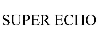 SUPER ECHO