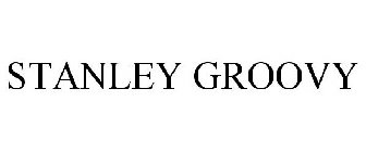 STANLEY GROOVY
