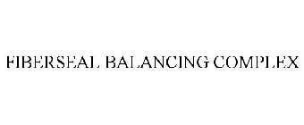 FIBERSEAL BALANCING COMPLEX