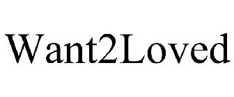 WANT2LOVED
