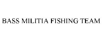 BASS MILITIA FISHING TEAM