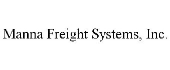 MANNA FREIGHT SYSTEMS, INC.