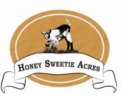 HONEY SWEETIE ACRES