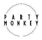 PARTY MONKEY