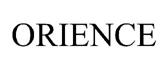 ORIENCE