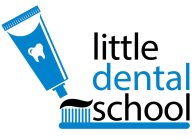 LITTLE DENTAL SCHOOL