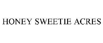 HONEY SWEETIE ACRES