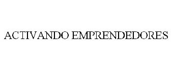 ACTIVANDO EMPRENDEDORES