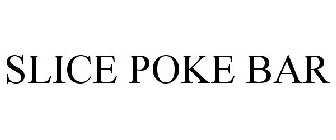 SLICE POKE BAR