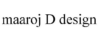 MAAROJ D DESIGN