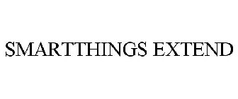 SMARTTHINGS EXTEND
