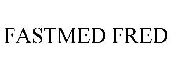 FASTMED FRED