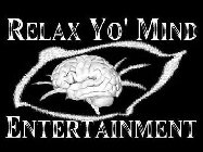 RELAX YO' MIND ENTERTAINMENT