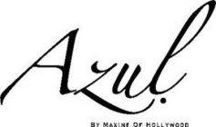 AZUL. BY MAXINE OF HOLLYWOOD