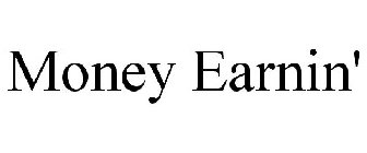MONEY EARNIN'