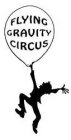 FLYING GRAVITY CIRCUS