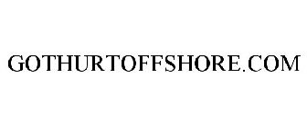 GOTHURTOFFSHORE.COM