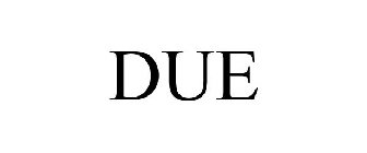 DUE