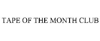 TAPE OF THE MONTH CLUB