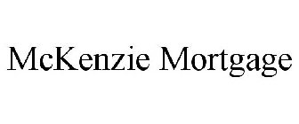 MCKENZIE MORTGAGE