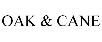 OAK & CANE