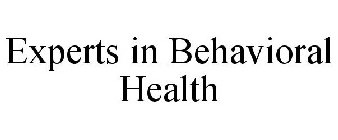 EXPERTS IN BEHAVIORAL HEALTH