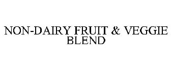 NON-DAIRY FRUIT & VEGGIE BLEND